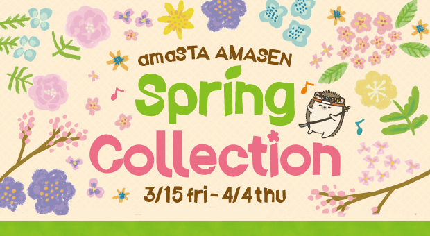 Spring Collection 3/15(fri)-4/4(thu)